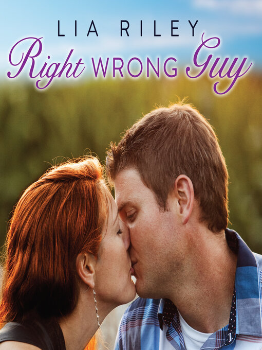 Title details for Right Wrong Guy by Lia Riley - Available